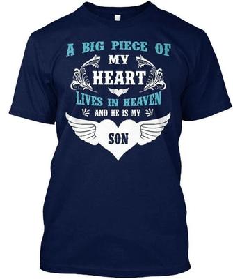 My Son Heart Lives In Heaven A Big Piece Of And He T Shirt Made In USA S To 5XL
