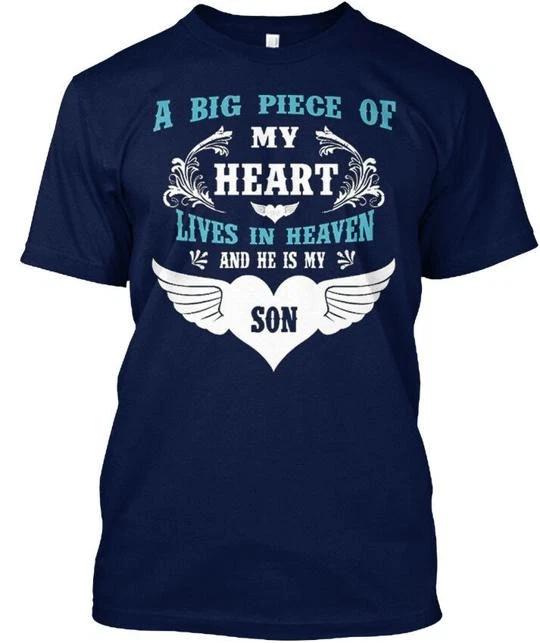 

My Son Heart Lives In Heaven A Big Piece Of And He T shirt Made in USA S to 5XL M