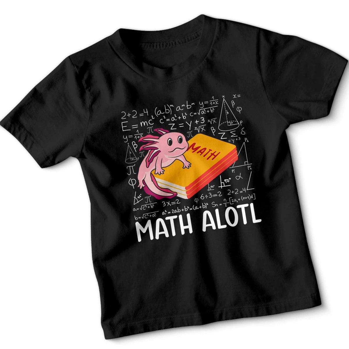 Math Alotl Funny Axolotl Mathematics Puns Education Kids Tee 2XL