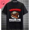 Unisex Funny Who Ate Half of The Chocolate Pecan Pie Graphic TShirt Round Neck 100 Cotton Shortsleeve Casual Outdoor Tshirt