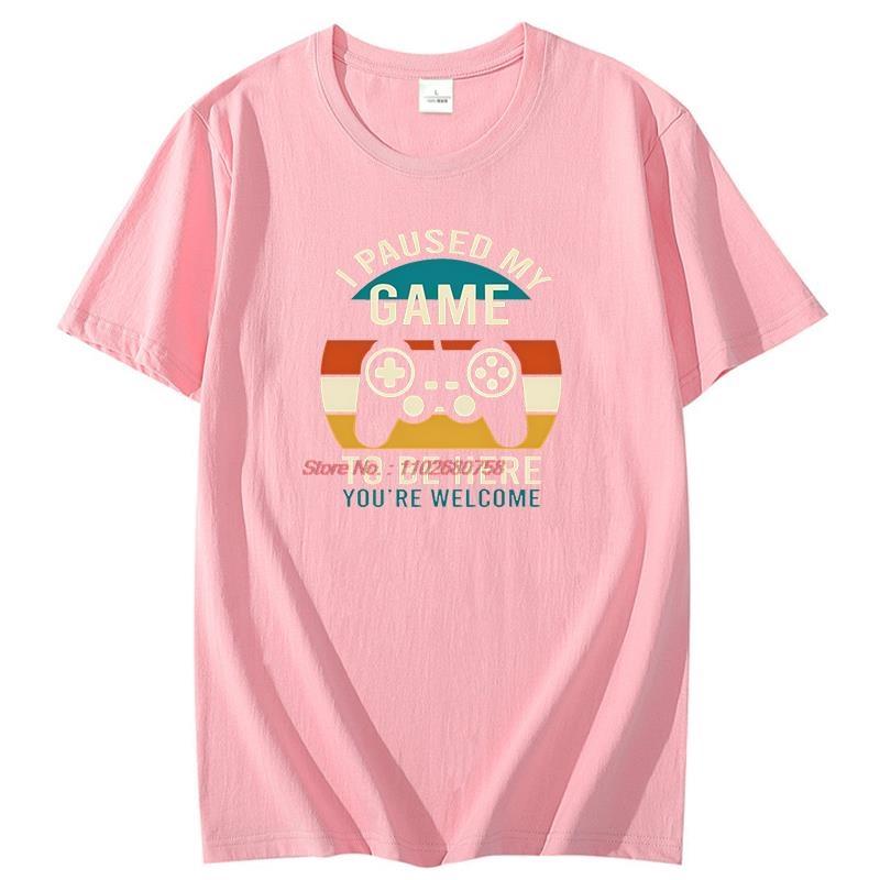 I Paused My Game Unisexs Print T Shirt To Be Here Youre Welcome Retro Gamer Gift Tshirt Game Lover New Shirts And Tshirts