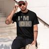 2026 New Model Unisexs Summer 100 Cotton Fashionable Casual Sports Loose Fashion Im Ok Letter Printed Round Neck Short Sleeved T