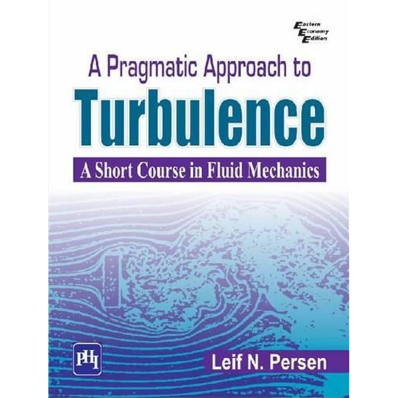 A Pragmatic Approach to Turbulence: A Short Course in Fluid Mechanics