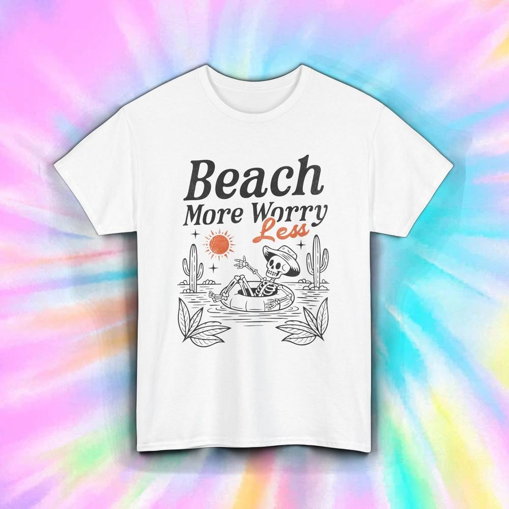 Beach More Worry Less Shirt Chill Skeleton Float Desert Summer Vibe Tee S-5XL