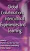 The Global Collaboration: Intercultural Experiences and Learning Book
