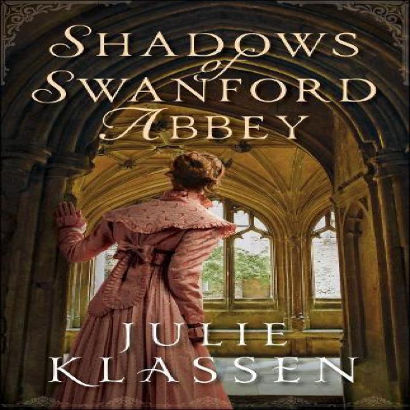Shadows of Swanford Abbey by Julie Klassen Hardback Book 9780764234255