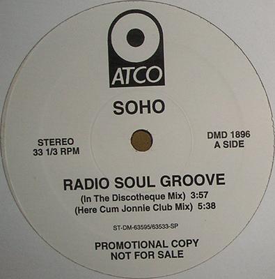 12inch Record SOHO - Radio Soul Groove DMD1896 ATCO Records 1992 US Dance & Electronica Used