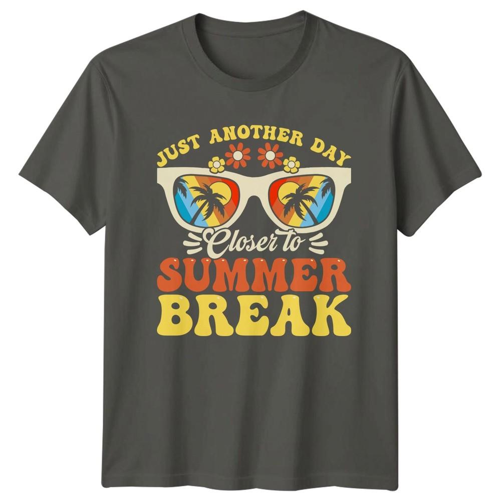 Just Another Day Closer To Unisexs TShirt Teacher Summer Vacation Summer Break S