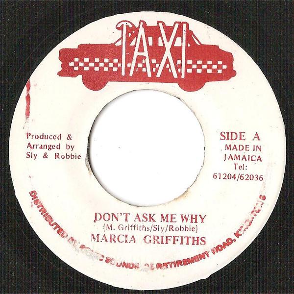 

7inch Record MARCIA GRIFFITHS - Don t Ask Me Why NONE Taxi Jamaica Reggae, Ska & Dub Used