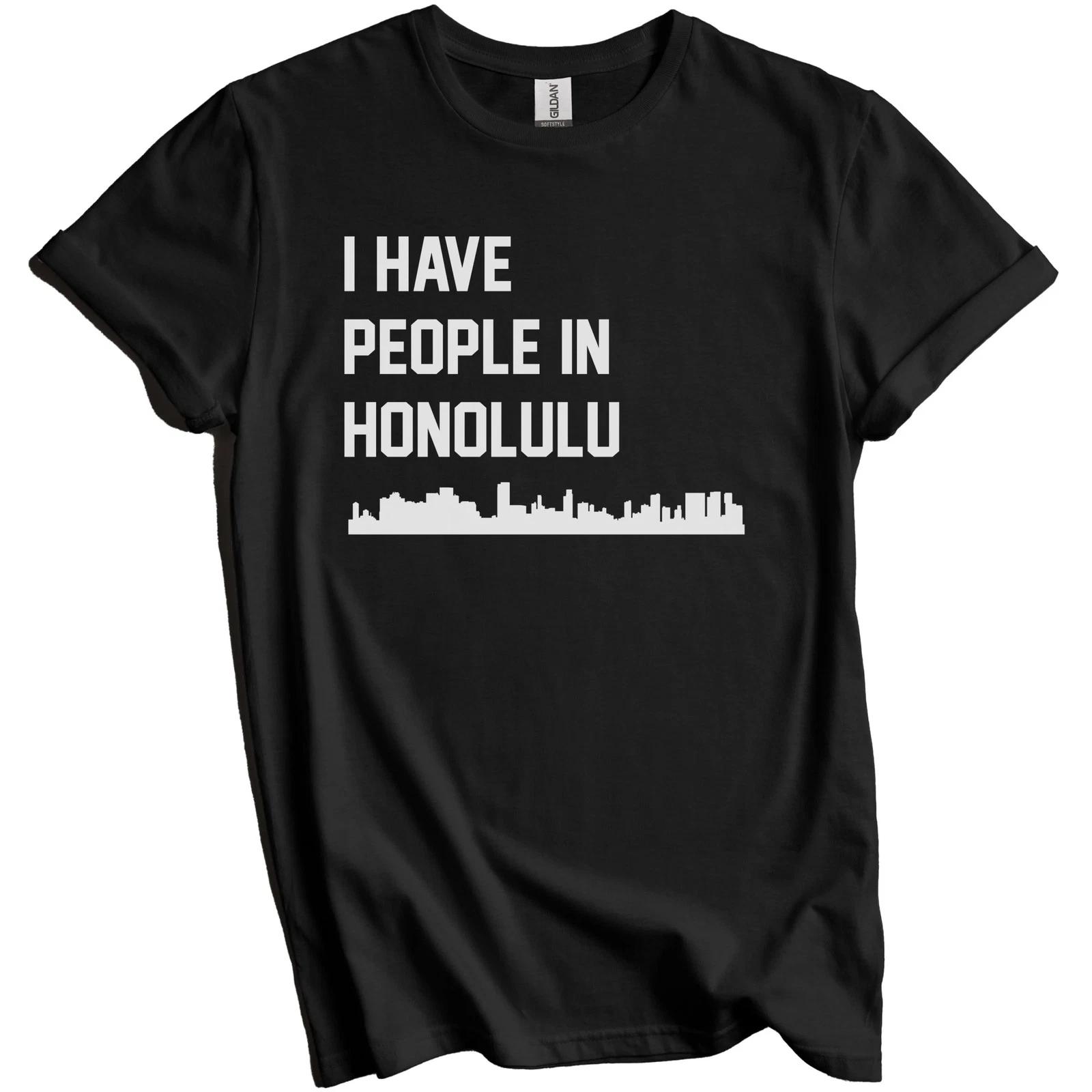 I Have People In Honolulu Hawaii Skyline T-Shirt 2XL