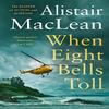 When Eight Bells Toll by Alistair MacLean Paperback Book 9780008337391
