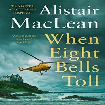 When Eight Bells Toll by Alistair MacLean Paperback Book 9780008337391