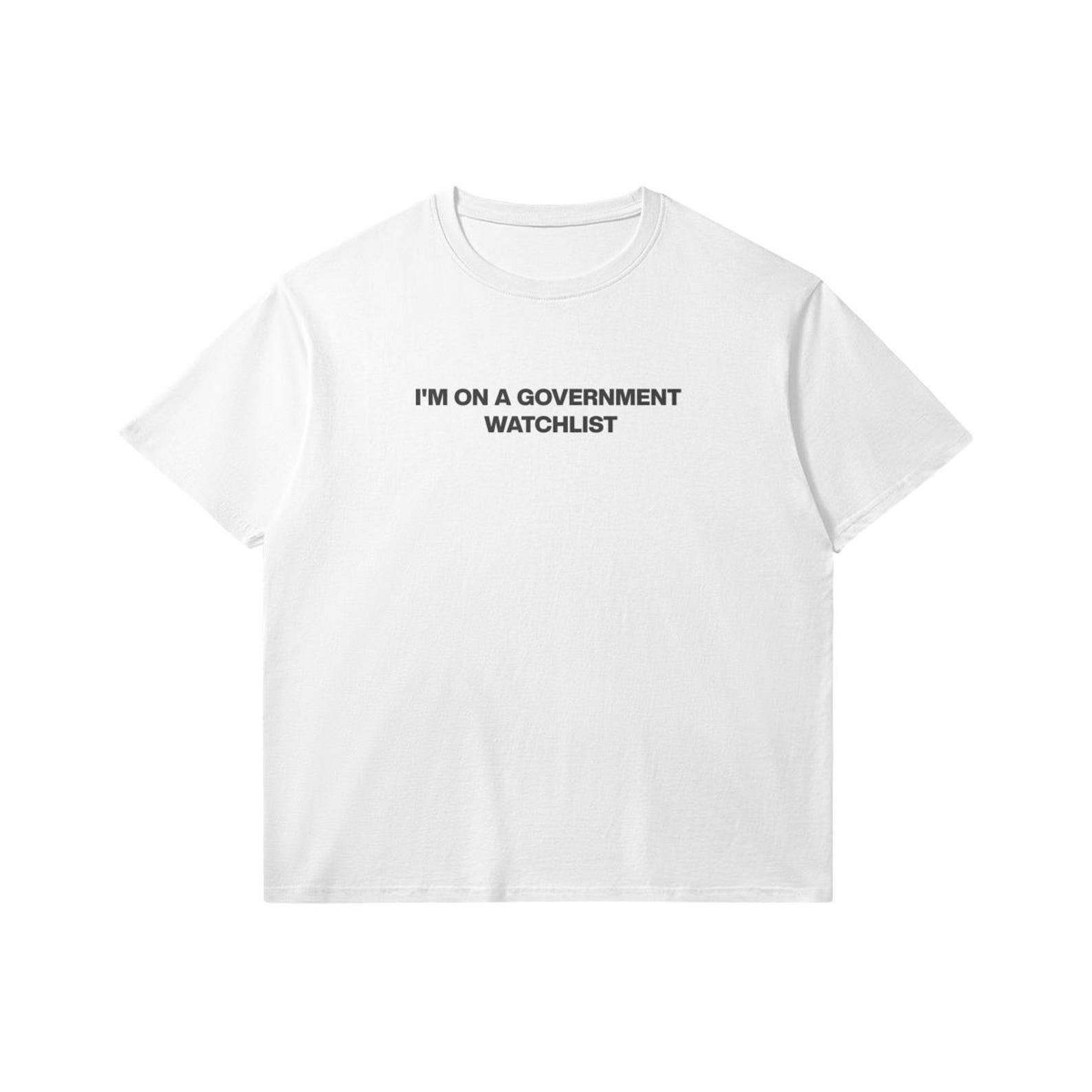 Basic Fit - I m On a Government Watchlist Graphic T-Shirt XL