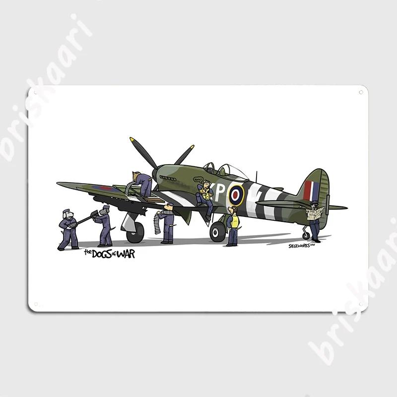 The Dogs Of War Hawker Typhoon Metal Plaque Poster Retro Cinema Living Room Wall Plaque Home Tin Sign Posters