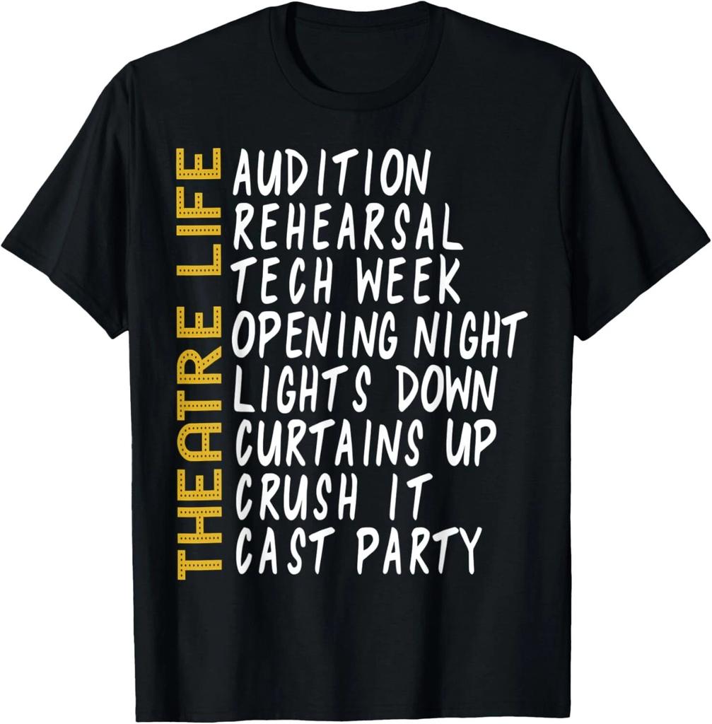 Funny Theatre Life Drama Actor Actress Thespian Director T- Shirt