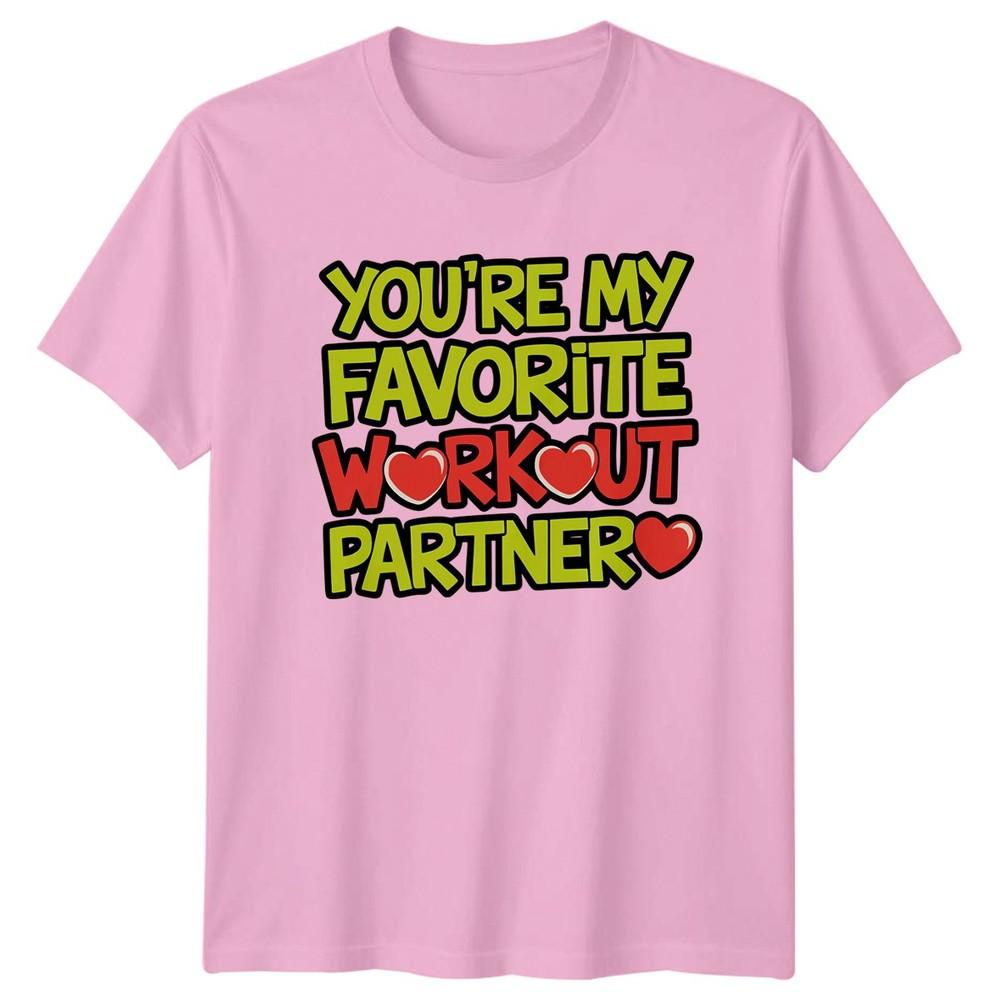 Youre My Favorite Workout Partner TShirt Gym Partner Fitness Relationships
