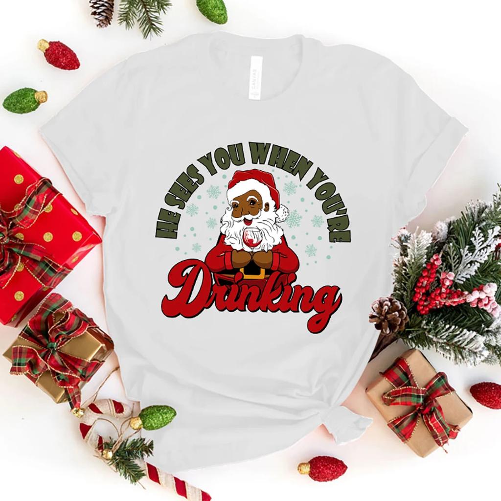 New Hot Christmas He Sees You When You'Re Drinking Print T-Shirts Women Men Summer Casual T-Shirts O Neck Short-Sleeved T-Shirts
