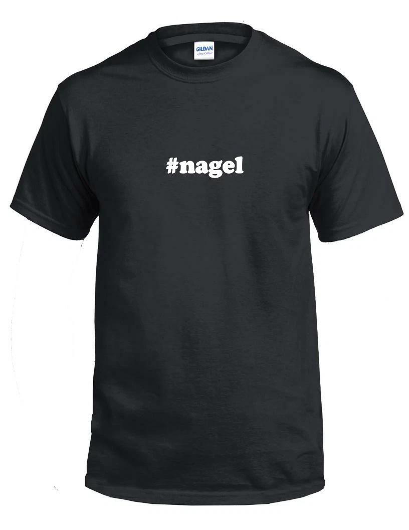 #nagel T-Shirt Hashtag Nagel Funny Gift Black White Cotton Tee Shirt 2XL