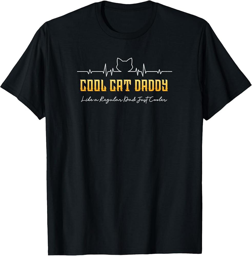 

Cool Cat Daddy Heartbeat Cat Lovers Cat Daddy TShirt Unisex T-Shirt XXXXL