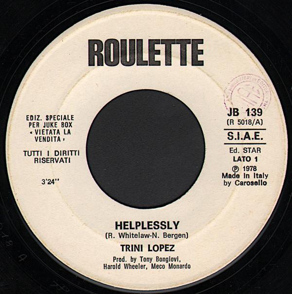 

7inch Record TRINI LOPEZ TONI SANTAGATA Helplessly I Love The Punk Ai L JB139 ROULETTE 1978 Italy Dance Electronica Used