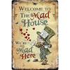 Alices Adventures In Wonderland Vintage Metal Sign Welcome To The Mad House