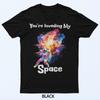 You're Invading My Space Astronaut Galaxy Men Personal Space T-Shirt