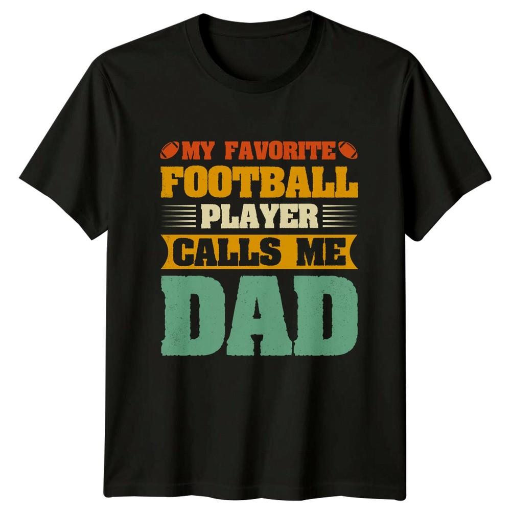 My Favorite Football Player Calls Unisexs TShirt Sports Dad American Football