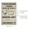 Vintage Chicken Lady Tin Sign  I Never Dreamed I Would Grow Up To Be a Cool Chicken Lady Funny Farmhouse Wall Decor