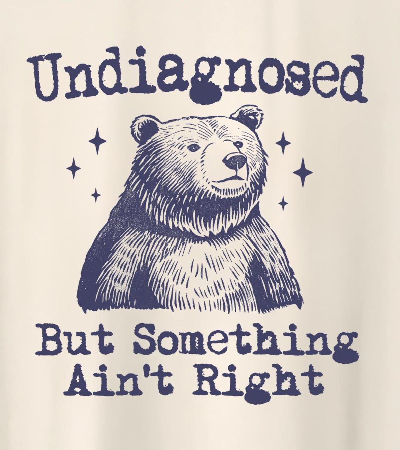 Undiagnosed But Something Ain t Right Shirt, cartoon bear meme shirt, weirdcore shirt, unhinged meme shirt, y2k T-Shirt S