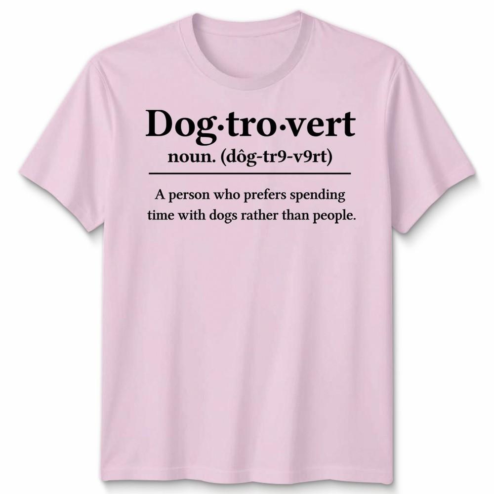 Dogtrovert Definition Shirt Dog Lover Apparel For Unisex Unisex