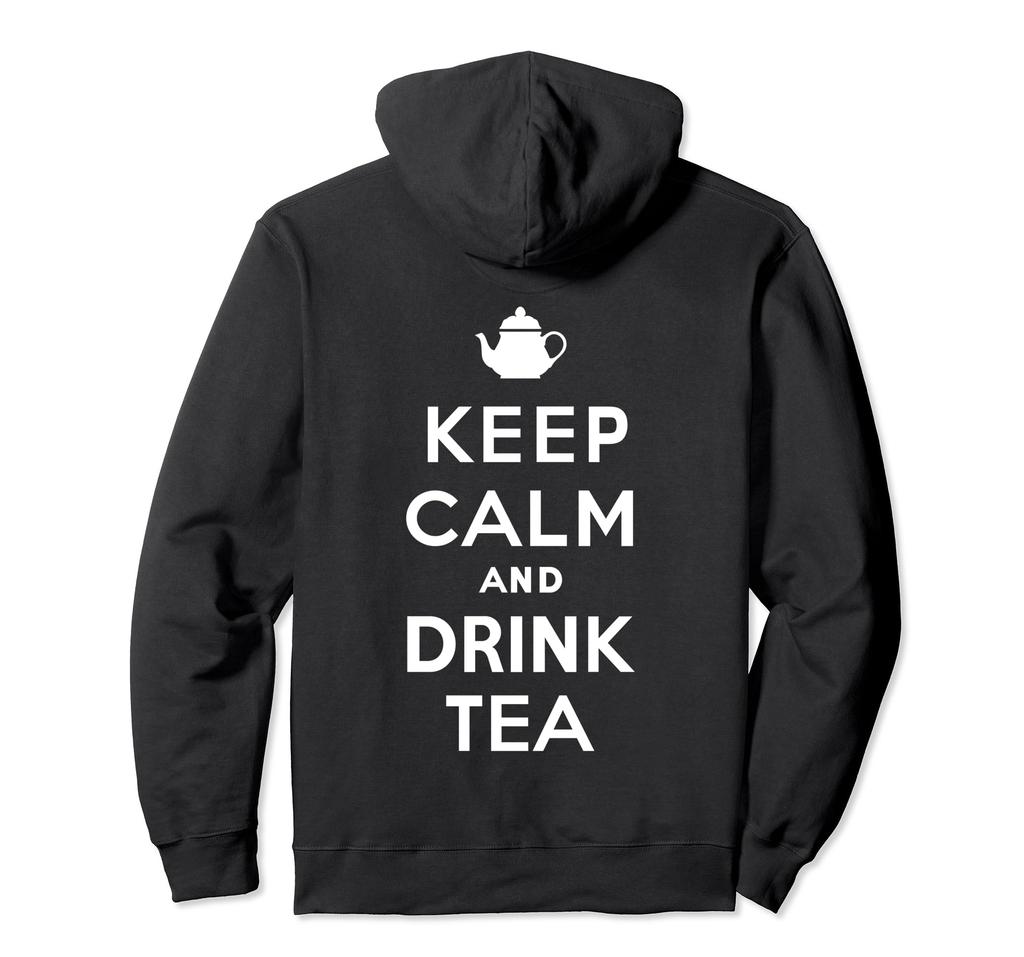 Keep Calm and Drink Tea Hoodie