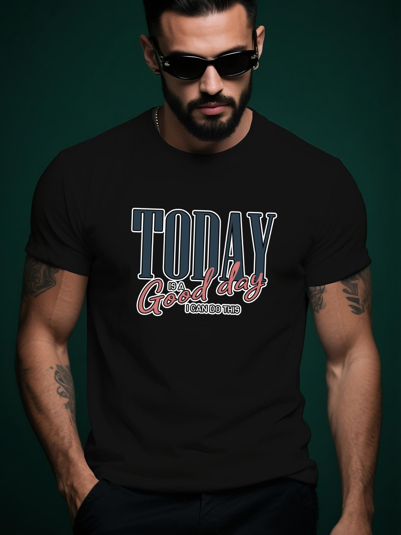 Good Day Graphic Tshirt - Bold  TODAY IS MY GOOD DAY  Pri... XXXXL