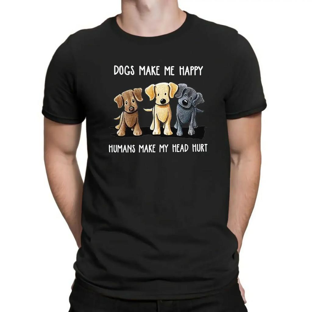 Dogs Make Me Happy Humans Make My Head Hurt Dog Lovers Gift TShirt 100 Cotton ONeck Summer Short Sleeve Casual Mens Tshirt