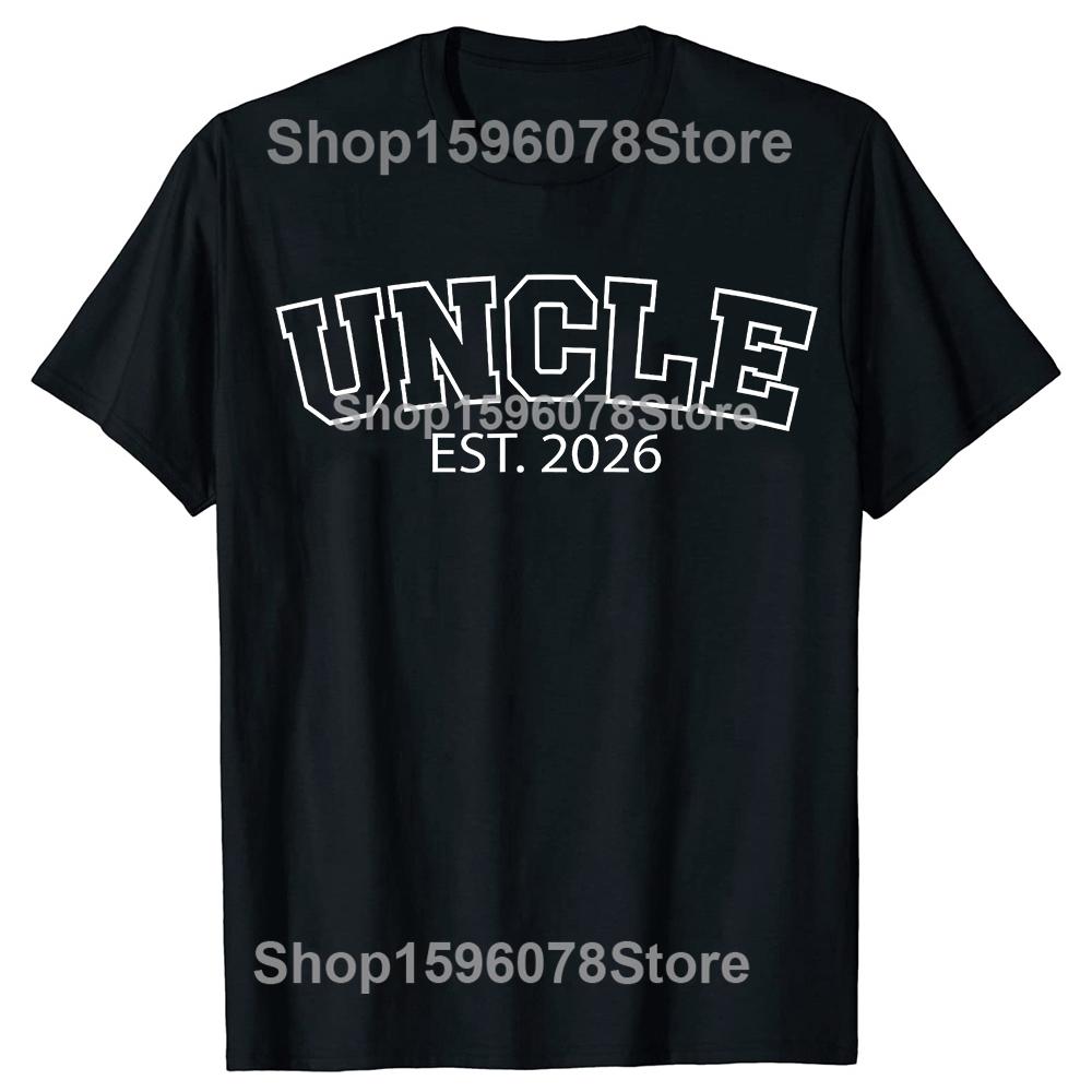 Uncle Est 2026 New Uncle Announcement Fathers Day Tshirts Men Tshirt Cotton Loose Oversized Crewneck Collar Hip Hop T Shirt