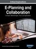 The E-Planning and Collaboration : Concepts, Methodologies, Tools, and Applications, VOL 1 Book