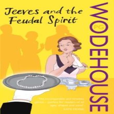 Jeeves and the Feudal Spirit by P.G. Wodehouse Paperback Book 9780099513933