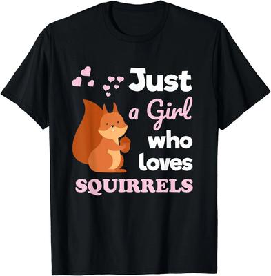 Just a Girl Who Loves Squirrels Girls Squirrel Gift Unisex T-Shirt