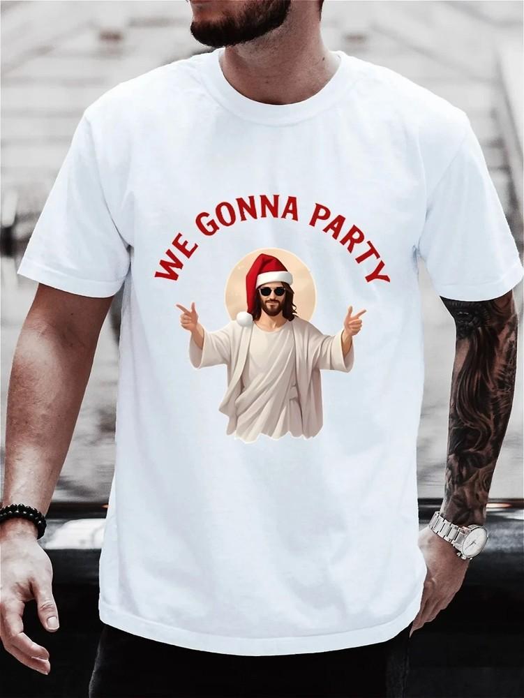 

HOT 100% Cotton We gonna Party Jesus T Shirt For men Vintage for Unisex T-Shirt XL