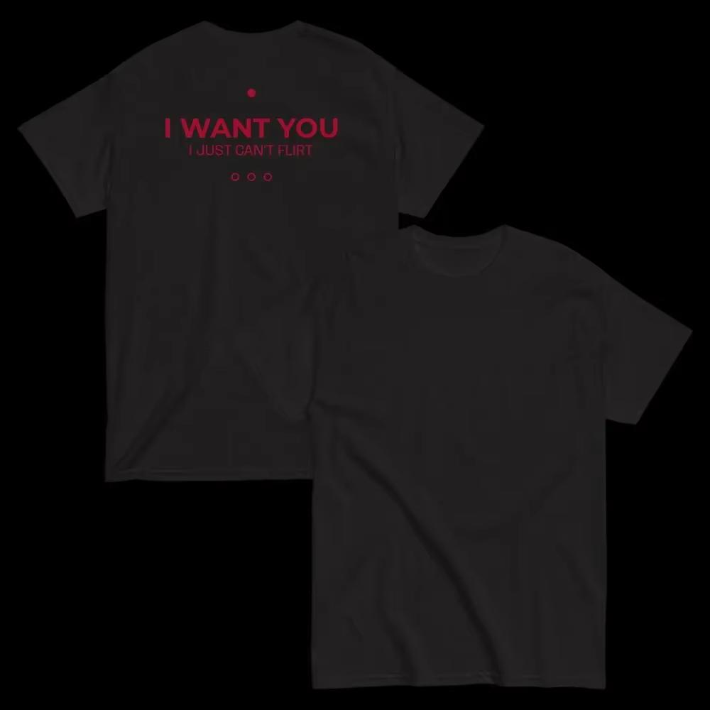 Смешная мужская женская футболка с принтом I Want You I Just Can’t Flirt Back Хлопковые футболки унисекс с круглым вырезом с коротким рукавом Оверсайз Te L