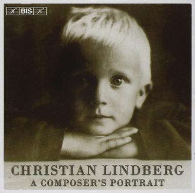 CD CHRISTIAN LINDBERG - A Composer's Portrait BISCD1428 BIS 2005 Sweden Classical Used