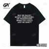 Why Be Racist Frank Tshirt Male Blond Hip Hop Trend Tshirt Ocean HipHop Oversized T Shirt Men Women Casual Cotton Short Sleeve