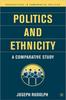 The Politics and Ethnicity : A Comparative Study Book