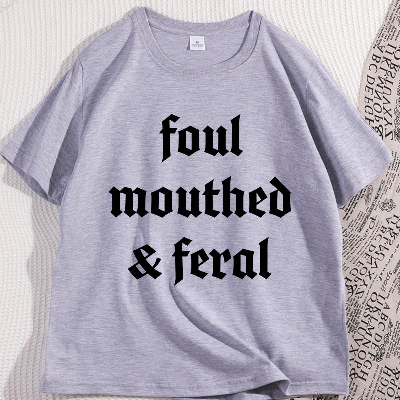 Funny Feral Unhinged Graphic Tee Shirt Wild Woman Mood T Shirt Men Women Casual Cotton Short Sleeve Tshirt Breathable Loose Tee