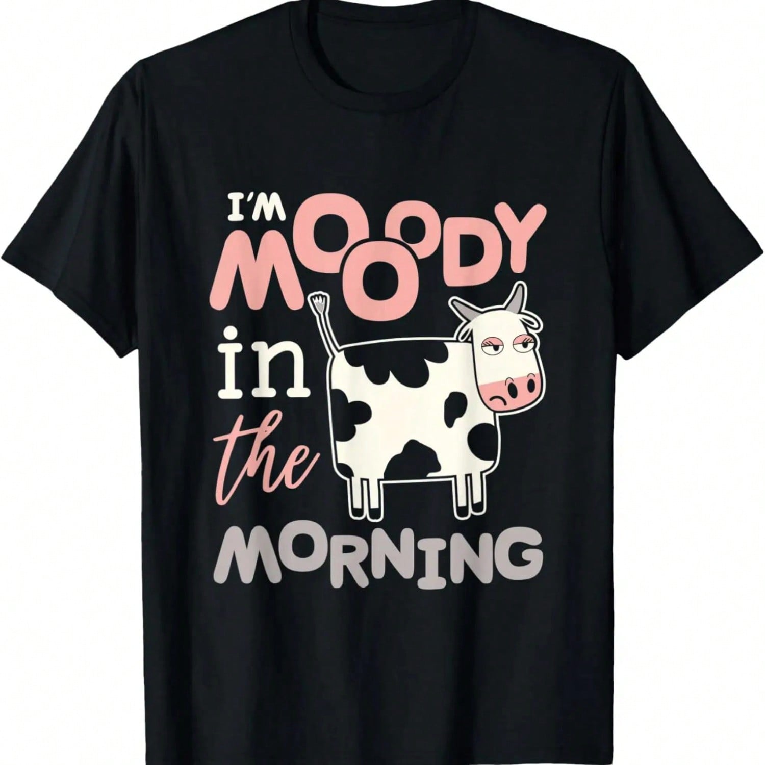 Funny Moo Cow Gifts I m Moody In The Morning Funny Cow Lover T-Shirt.Jpg S разноцветный