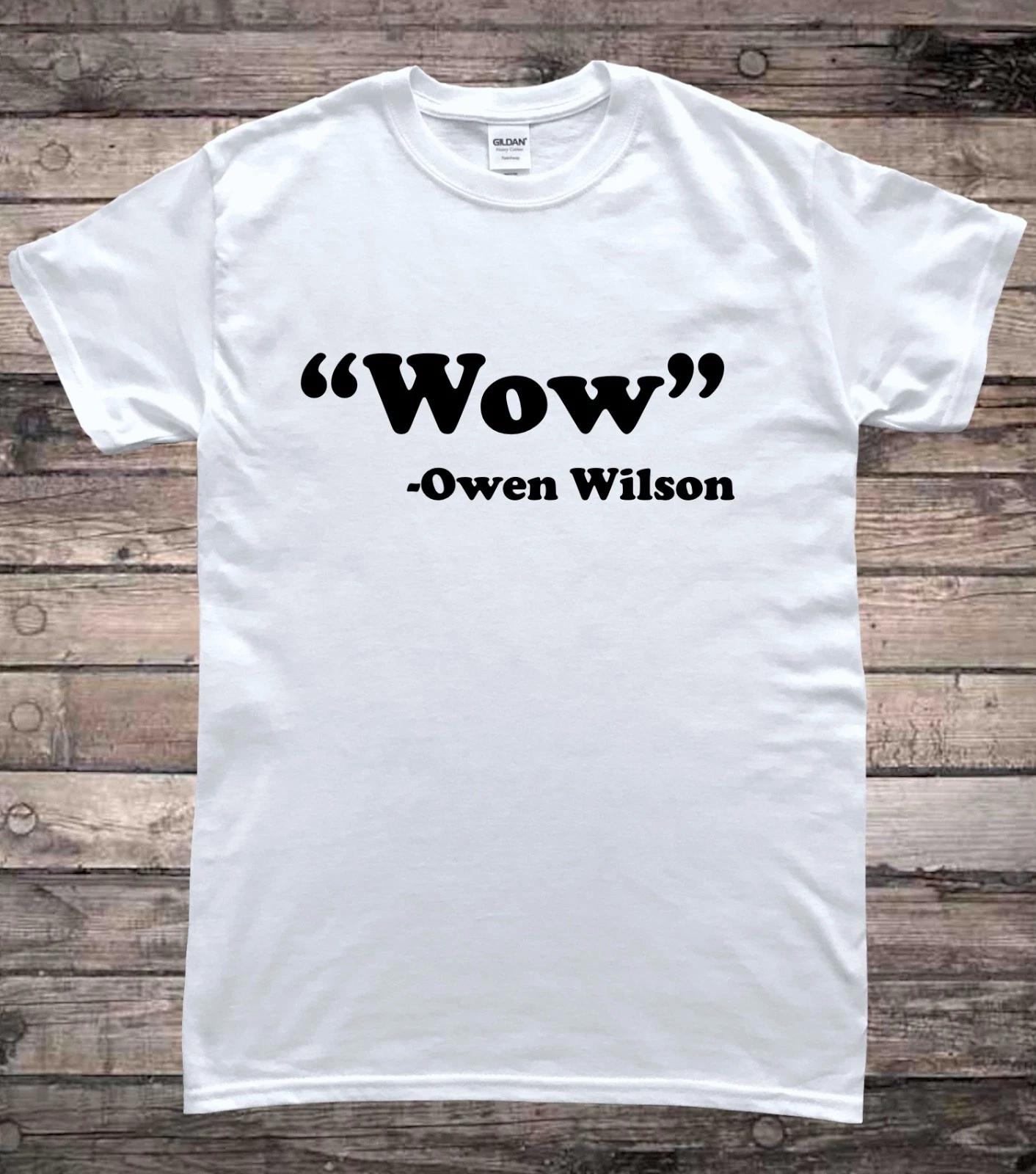 Wow Owen Wilson Quote Meme T-Shirt 3XL