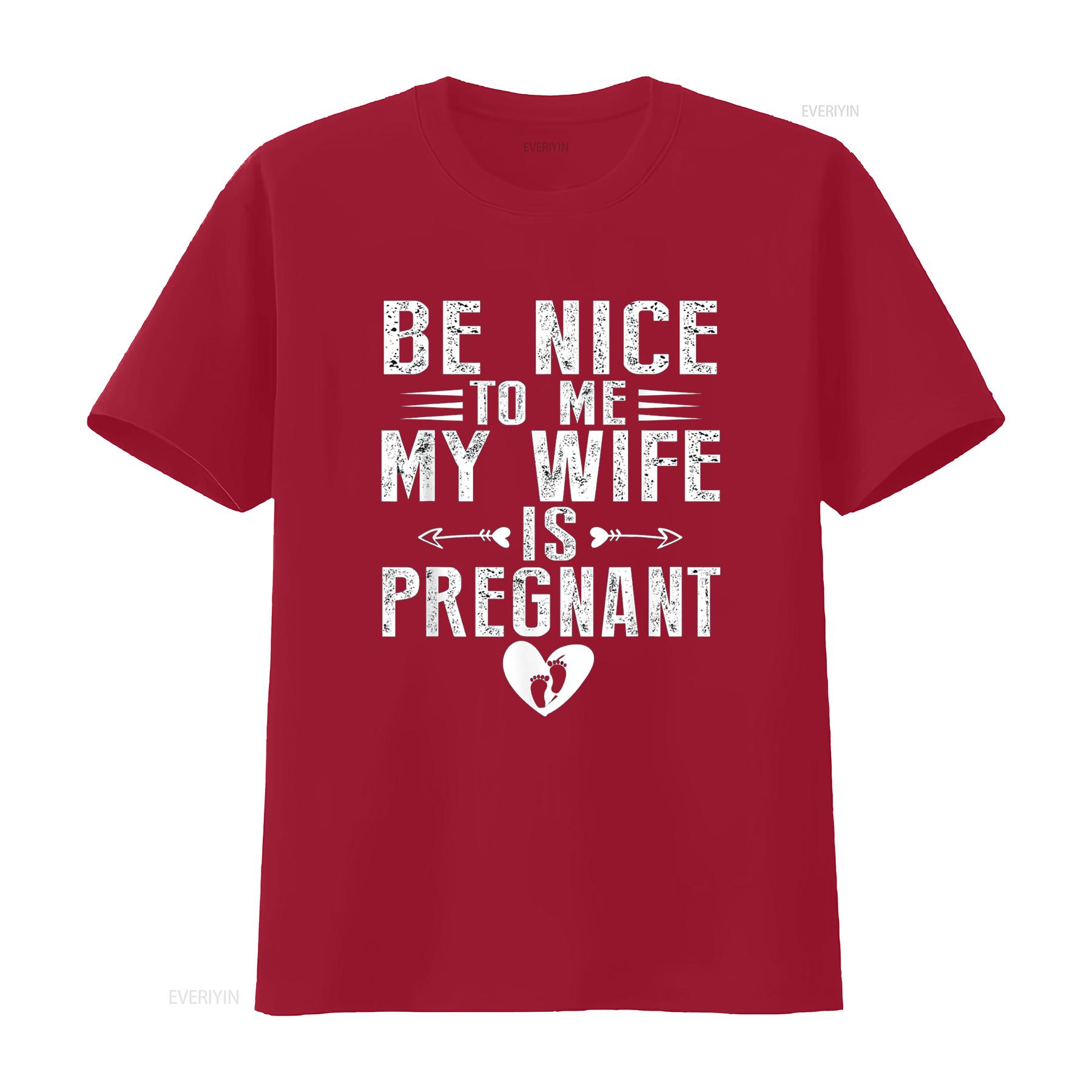 

Mens Be Nice To My Wife Is Pregnant T Shirt Black vintage Washed streetwear homme fashion designer clothes Slightly Casual S
