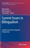The Current Issues In Bilingualism : Cognitive and Socio-linguistic Perspectives : 5 Book