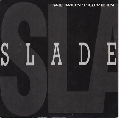 7inch Record SLADE - We Won't Give In BOYZ2 CHEAPSKATE RECO 1987 UK Rock Used