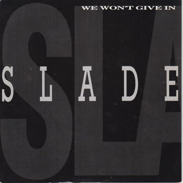 

7inch Record SLADE - We Won t Give In BOYZ2 CHEAPSKATE RECO 1987 UK Rock Used