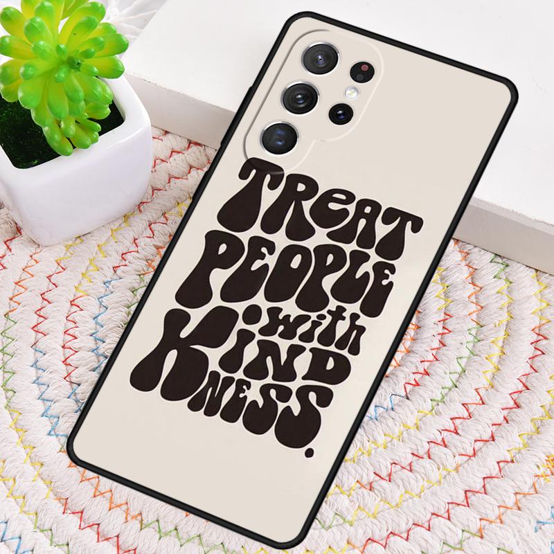 Treat People With Kindness TPU Phone Case For Samsung Galaxy note 10 pro S26 S25 S24 S23 S22 Ultra Plus S21 FE S20 Cover
